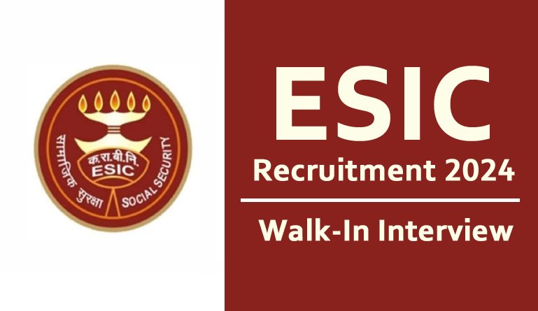 ESIC Recruitment 2024