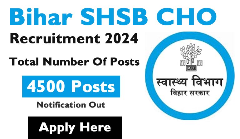 Bihar SHSB CHO Recruitment 2024