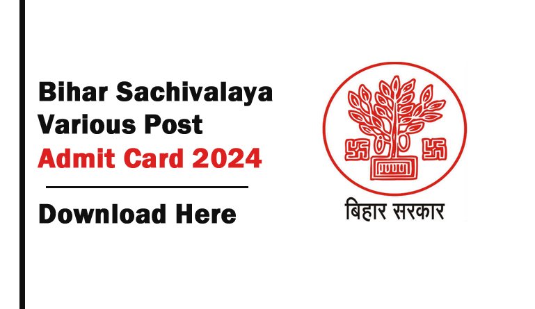 Bihar Sachivalaya Various Post Admit Card 2024